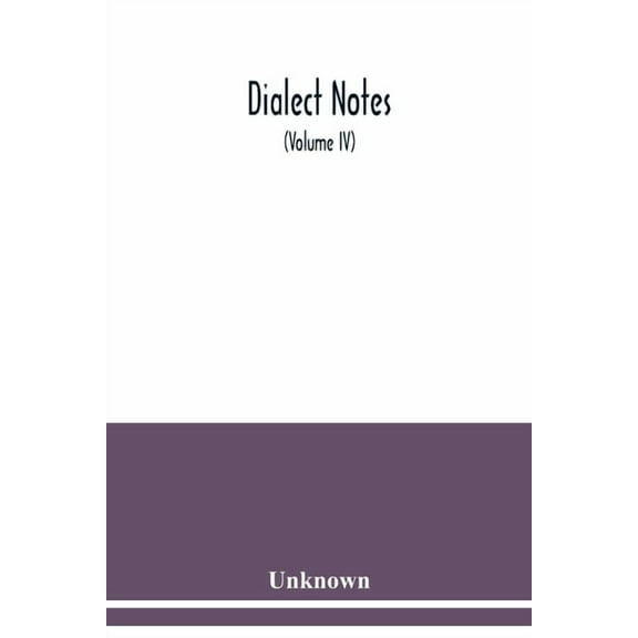 Dialect notes (Volume IV), (Paperback)