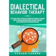 thumbnail image 1 of Dialectical Behavior Therapy: The Ultimate Guide for Using Dbt for Borderline Personality Disorder, Difficult Emotions and Mood Swings, Including Te, 1 of 1