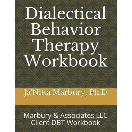 Dialectical Behavior Therapy Workbook: Marbury & Associates LLC Client DBT Workbook (Paperback)
