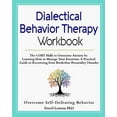 thumbnail image 1 of Pre-Owned Dialectical Behavior Therapy Workbook: The 4 DBT Skills to Overcome Anxiety by Learning How to Manage Your Emotions. A Practical Guide to Recovering from Borderline Personality Paperback, 1 of 1