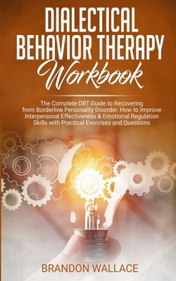Pre-Owned Dialectical Behavior Therapy Workbook: The Complete DBT Guide