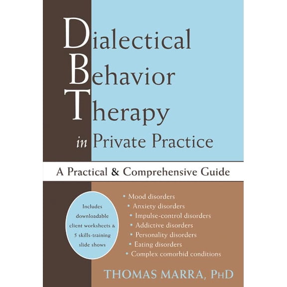Pre-Owned Dialectical Behavior Therapy in Private Practice: A Practical and Comprehensive Guide Paperback