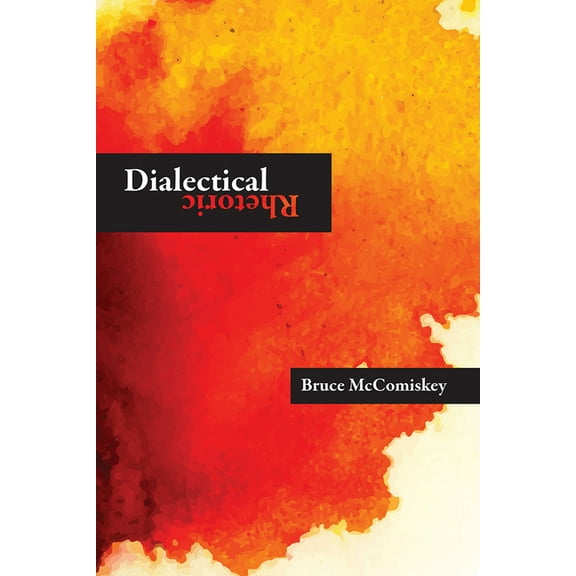 Dialectical Rhetoric (Paperback)
