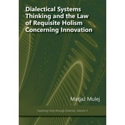 Dialectical Systems Thinking and the Law of Requisite Holism Concerning Innovation