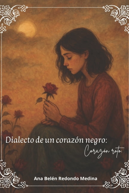 Dialecto de un corazÃ³n negro.: CorazÃ³n roto., (Paperback)