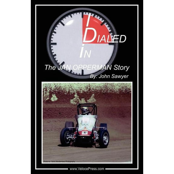 Dialed In - The Jan Opperman Story, (Paperback)