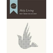 Dialog: Holy Living: What It Means to Be Like Christ, Participant's Guide (Paperback)