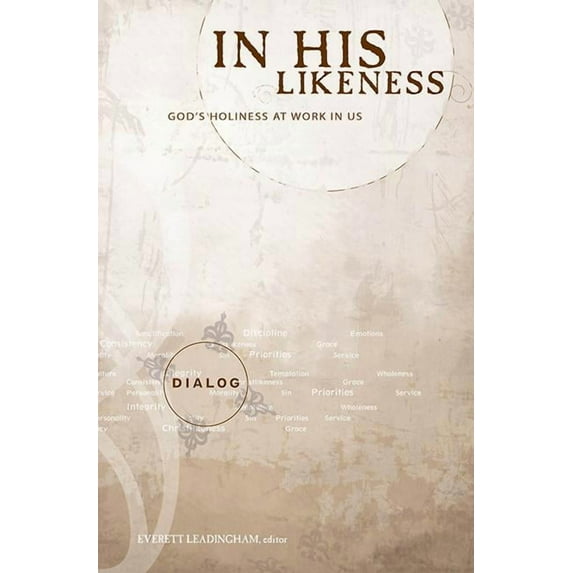 Dialog In His Likeness: God's Holiness at Work in Us, (Paperback)