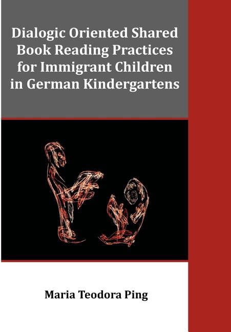 Dialogic Oriented Shared Book Reading Practices for Immigrant Children in German Kindergartens, (Paperback)