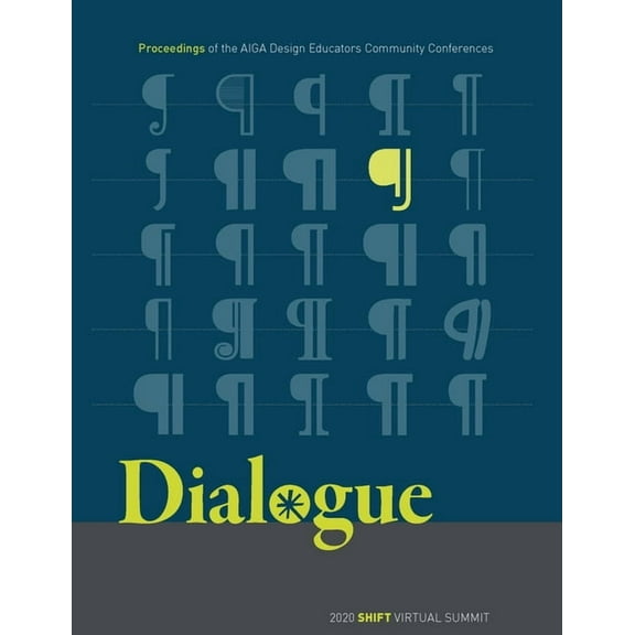 Dialogue: Proceedings of the Aiga Design Educators Community Conferences: Shift, (Paperback)