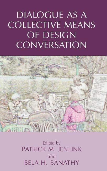 Dialogue as a Collective Means of Design Conversation, (Hardcover)