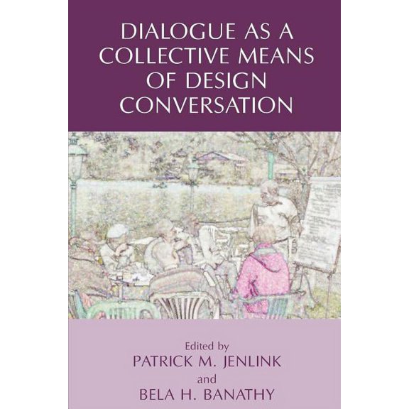 Dialogue as a Collective Means of Design Conversation, (Paperback)