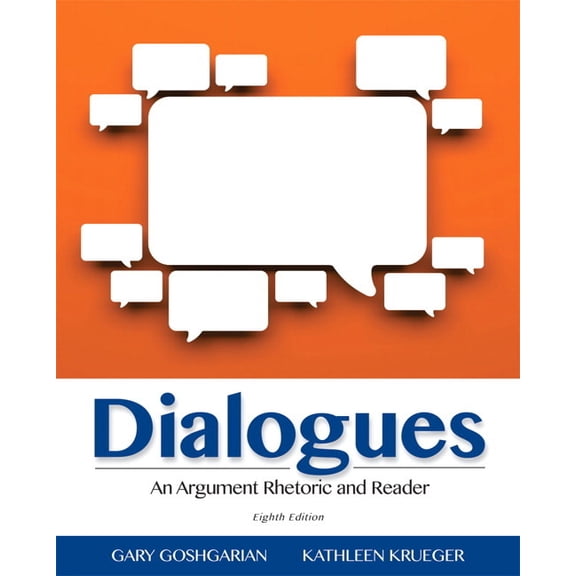 Dialogues: An Argument Rhetoric and Reader, (Paperback)