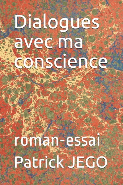 Dialogues avec ma conscience: roman-essai (Paperback)