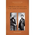 thumbnail image 1 of Dialogues in History Abraham Lincoln and Karl Marx in Dialogue, (Paperback), 1 of 1