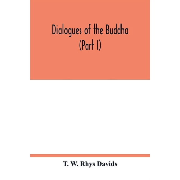 Dialogues of the Buddha (Part I), (Paperback)