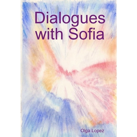 Dialogues with Sofia, (Paperback)