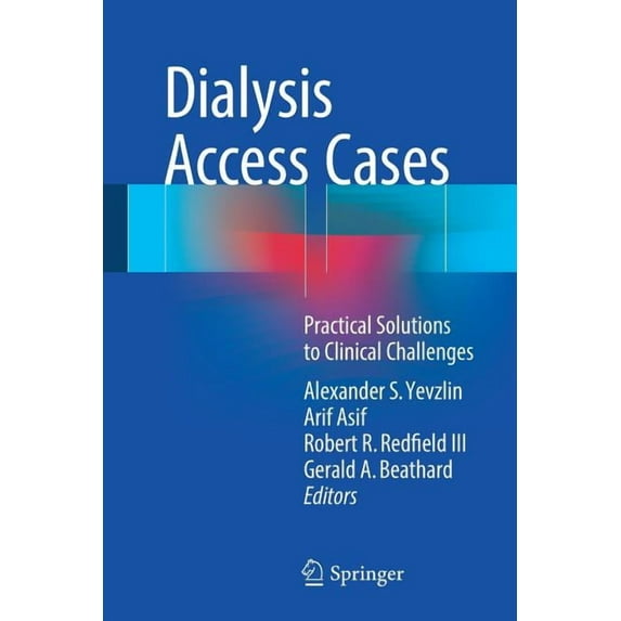 Dialysis Access Cases: Practical Solutions to Clinical Challenges, (Paperback)