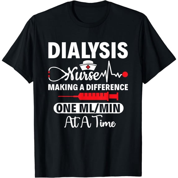 Dialysis Nurse Making A Difference Hemodialysis Nephrology T-Shirt