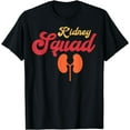 thumbnail image 1 of Dialysis Nurses Kidney Squad Nephrologists Dialysis Techs T-Shirt, 1 of 4