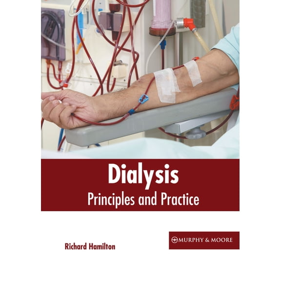 Dialysis: Principles and Practice, (Hardcover)