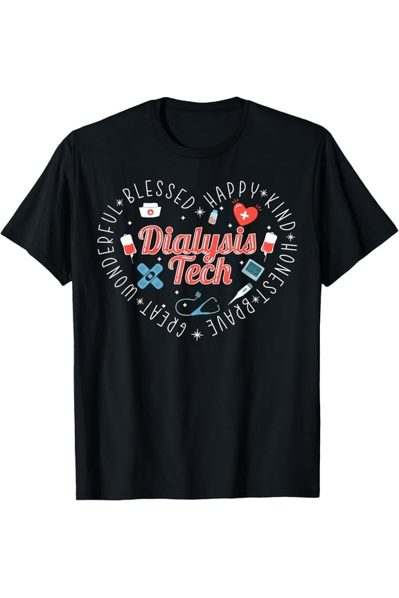 Dialysis Tech Dialysis Technician T-Shirt