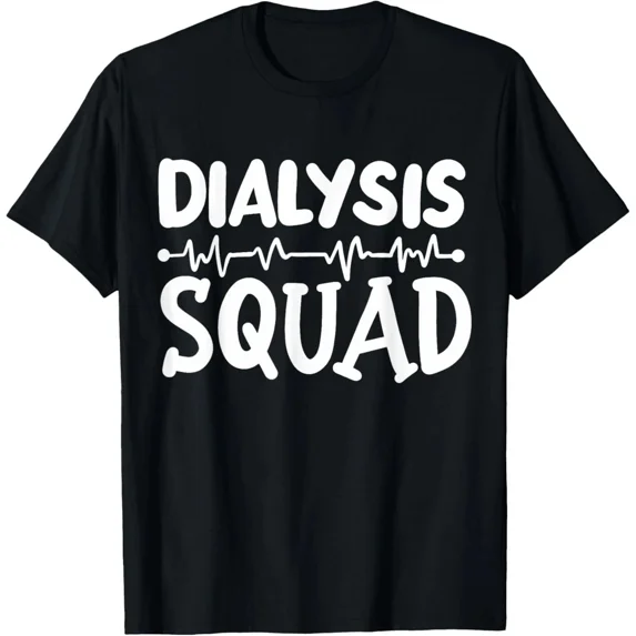 Dialysis Tech T-Shirt Dialysis Nurse Gift for Technician Nephrology Medical Tee