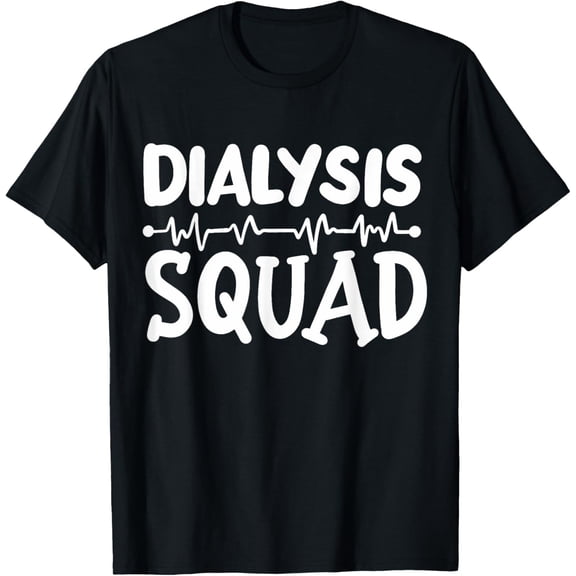 Dialysis Tech Technician Dialysis Nurse T-Shirt