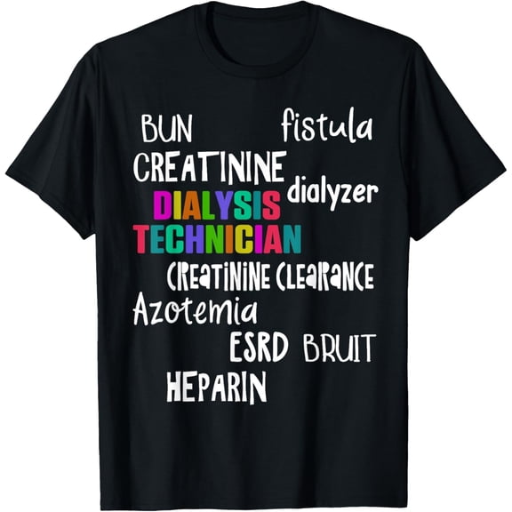 Dialysis Technician Dialyzer Nephrology Tech T-ShirtMen and women, Black T-shirt, size: Extra large
