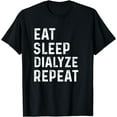 thumbnail image 1 of Dialysis Technician Patients Kidney Tech Nephrology Nurse T-Shirt, 1 of 4