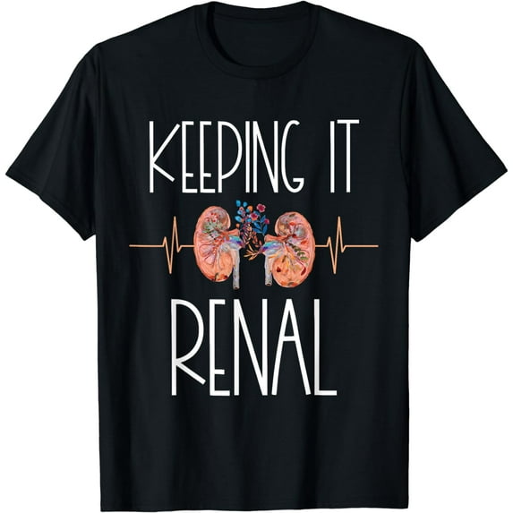 Dialysis Technician Week Keeping It Renal Nephrology Nurse T-Shirt