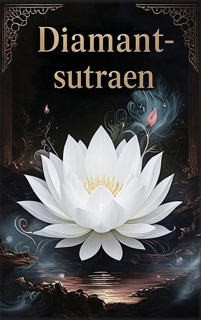 Diamantsutraen: En veiledning til fullkommen visdom, (Hardcover)