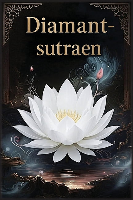 Diamantsutraen: En veiledning til fullkommen visdom, (Paperback)