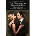 thumbnail image 1 of Pre-Owned Diamond As Big As the Ritz & Other Stories (Wordsworth Classics) (Paperback) 1853262129, 1 of 1