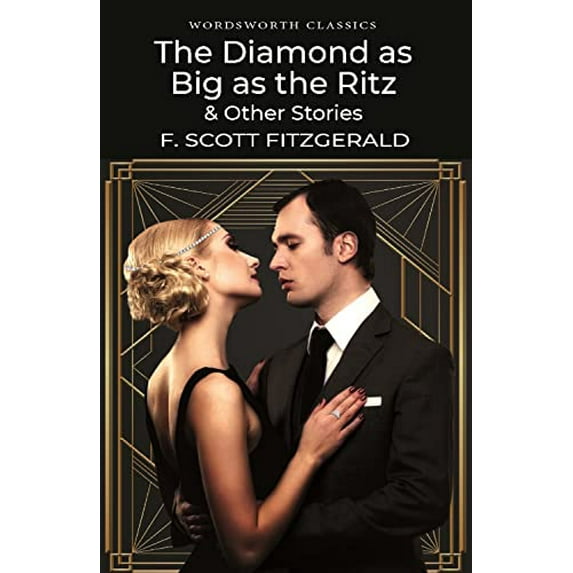 Pre-Owned Diamond As Big As the Ritz & Other Stories (Wordsworth Classics) (Paperback) 1853262129