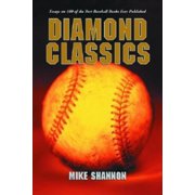 Diamond Classics Essays on 100 of the Best Baseball Books Ever Published, Paperback