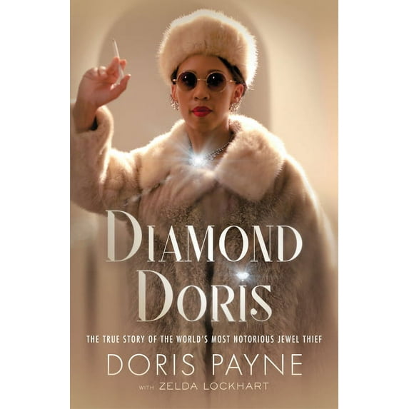 Diamond Doris: The True Story of the World's Most Notorious Jewel Thief, (Hardcover)