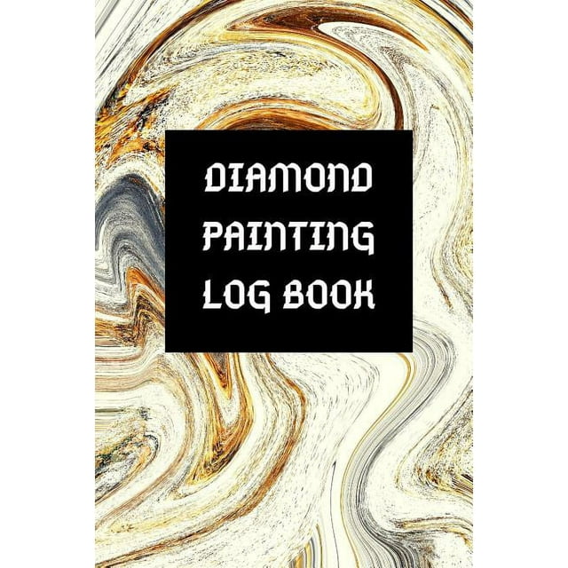 Diamond Painting Log Book: Diamond Painting Log Book : Track DP Art Projects [Space For Photos] A Must Have For All Diamond Painting Artists (Series #5) (Paperback)