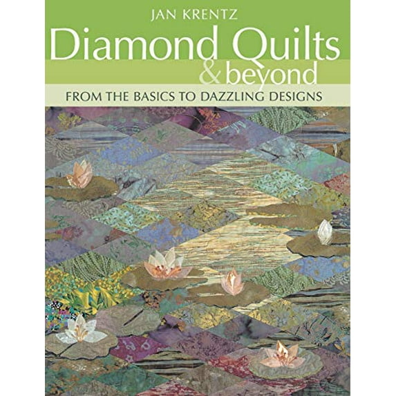 Pre-Owned Diamond Quilts & Beyond: From the Basics to Dazzling Designs (Paperback) 1571202404 9781571202406