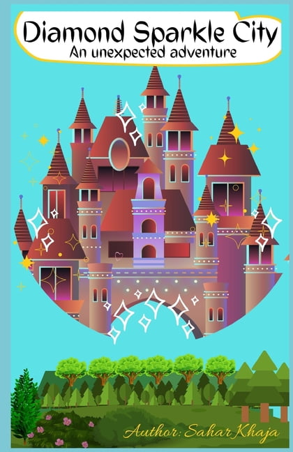 Diamond Sparkle City: Diamond Sparkle City : An Unexpected Aventure (Series #1) (Paperback)