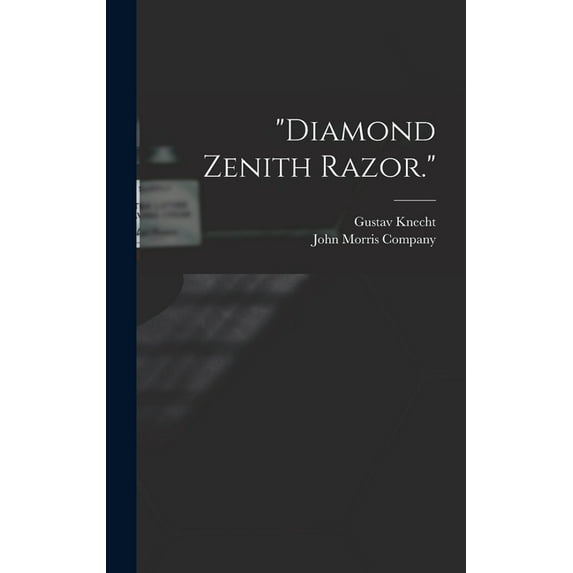 "Diamond Zenith Razor." (Hardcover)