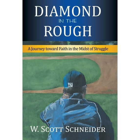 Diamond in the Rough: A Journey toward Faith in the Midst of Struggle, (Hardcover)