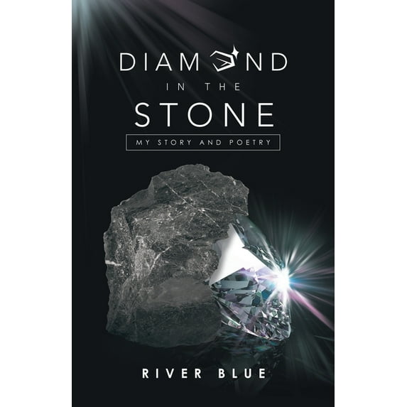 Diamond in the Stone : My Story and Poetry