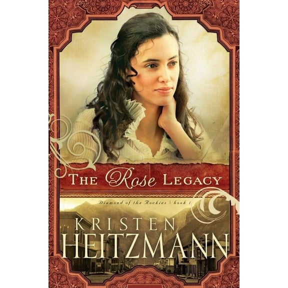 Diamond of the Rockies: The Rose Legacy (Paperback)