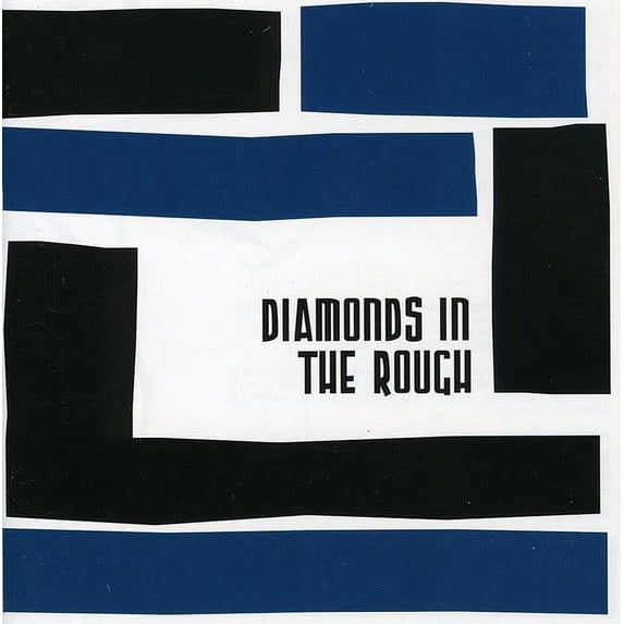 Diamonds In The Rough