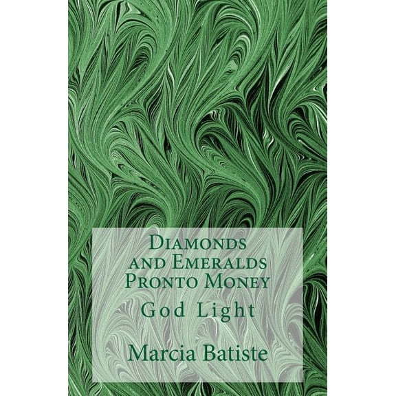 Diamonds and Emeralds Pronto Money: God Light, (Paperback)