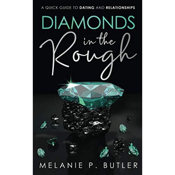 Pre-Owned Diamonds in the Rough: A Quick Guide to Dating and Relationships, (Paperback)