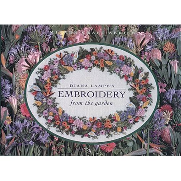 Pre-Owned Diana Lampe's Embroidery from the Garden (Hardcover) 1863512063 9781863512060