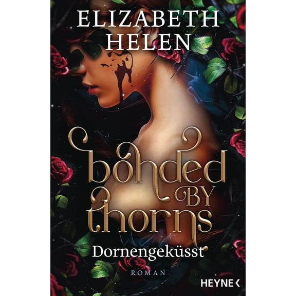 Helen, E Bonded by Thorns  Dornengeksst: Roman (Beasts of the Briar-Reihe, Band 1 (Paperback)