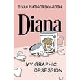 thumbnail image 1 of Pre-Owned Diana: My Graphic Obsession (Paperback) 195149122X 9781951491222, 1 of 1